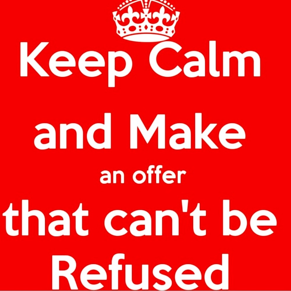 MAKE A OFFEEERRRR THAT CANNOT BE REFUSED!!!!